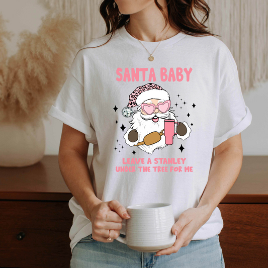 Santa Baby, Leave A Stanley Under The Tree For Me Tee